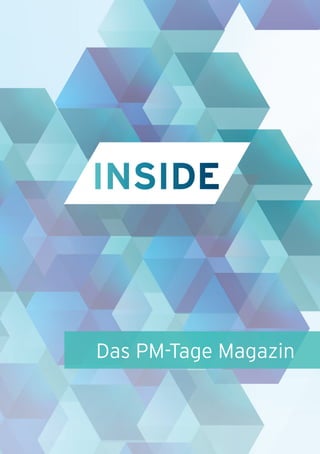 11
Das PM-Tage Magazin
INSIDE
 