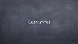 Resources
 