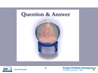 As New Initiatives Are RaisedIdentification – someone has gone through the business requirements and developed a business case.  Decision made on which option to selectCategorization – in some organizations, budgets will have specific “categories” that need to be balanced	(e.g. infrastructure, research and development, employee 	development)Evaluation –collect the information required to do selection / prioritizationSelection – some projects may not meet required qualifications, be mandatory, or customer / contract driven
