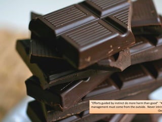 "Efforts guided by instinct do more harm than good“ "Knowledge management must come from the outside. Never intrinsic." 
-Deming  