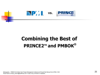 Combining the Best of  PRINCE2 TM   and PMBOK ® vs. 