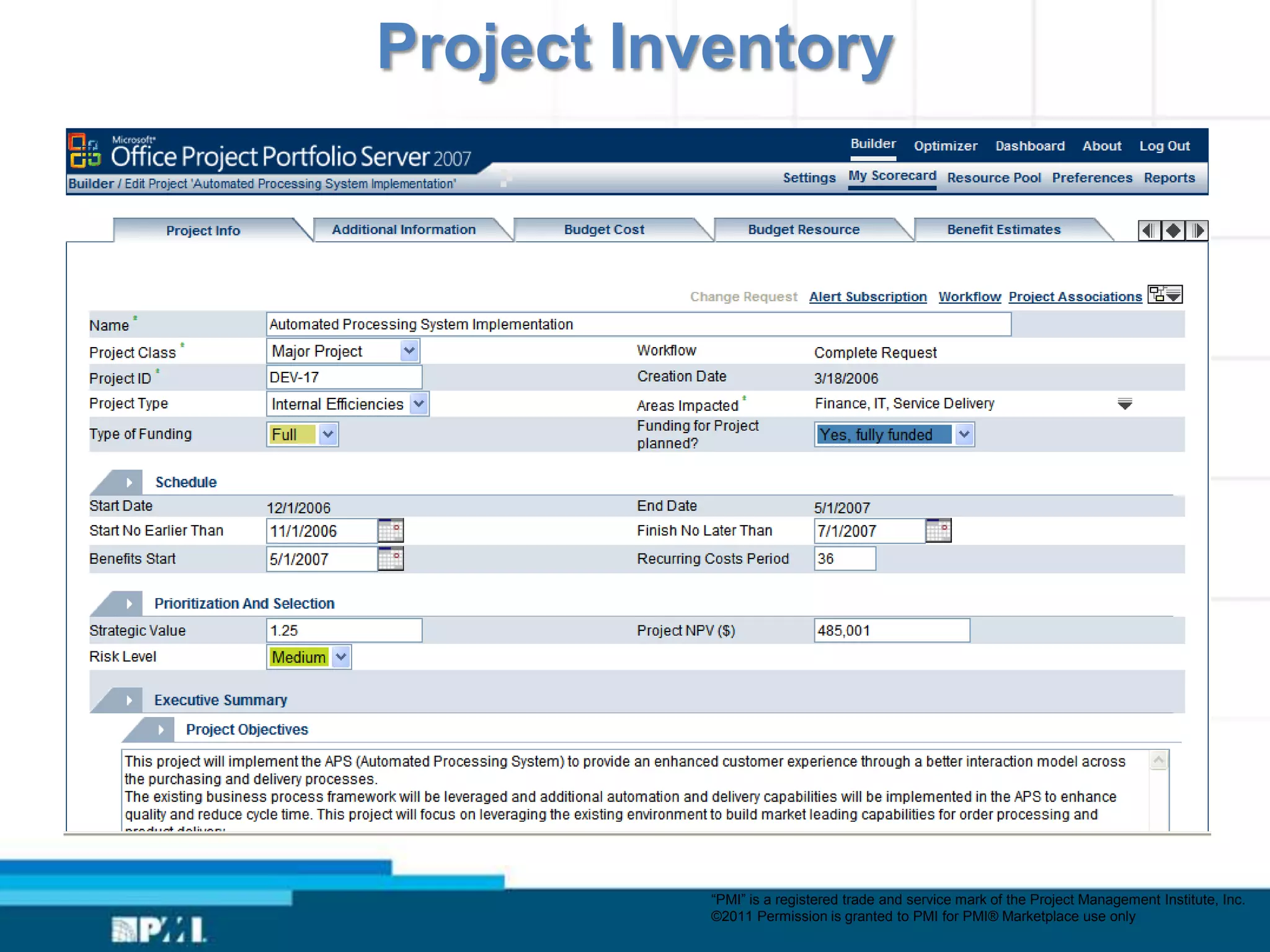 Project Inventory




          “PMI” is a registered trade and service mark of the Project Management Institute, Inc.
          ©2011 Permission is granted to PMI for PMI® Marketplace use only
 