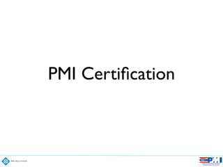 PMI Certiﬁcation
 
