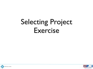 Selecting Project
Exercise
 