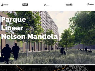 Masterplan Parque Linear Nelson Mandela