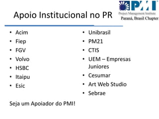 PMI Paraná - Ações Norte do ParanáPalestras de SensibilizaçãoApoio Cursos de GPPalestras GP