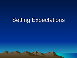 Setting Expectations 
