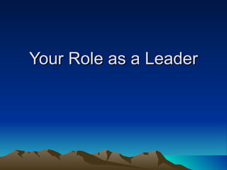 Your Role as a Leader 