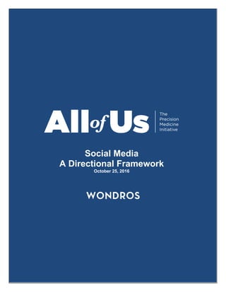 Social Media
A Directional Framework
October 25, 2016
 