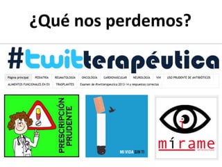 ¿Qué	
  nos	
  perdemos?	
  
 