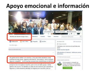 Apoyo	
  emocional	
  e	
  información	
  
 