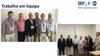 PMI Portugal ToastmastersTrabalho em Equipa
 