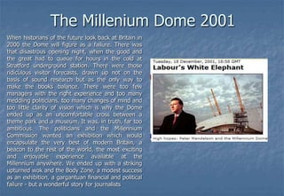 Millennium StadiumOct 2001April 2001£1£100mThe O'Rourke Construction Group of Essex has finalised details of its takeover of the construction arm of Laing Group for a nominal fee of £1. O'Rourke was named as preferred bidder last April, when the division was expected to go for £100 million. However, the price was dramatically reduced as spiralling losses on its fixed-price contracts such as the Cardiff Millennium Stadium came to light. Instead, Laing will take a £30 million disposal loss - the value of its net assets