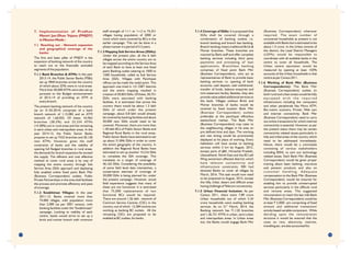 17 18
7. Implementation of Pradhan
Mantri Jan-Dhan Yojana (PMJDY)
in Mission Mode :
7.1 Reaching out - Network expansion
and geographical coverage of the
banks:
The first and basic pillar of PMJDY is the
expansion of banking network of the country
to reach out to the financially excluded
segments of the population.
7.1.1 Bank Branches & ATMs: In the year
2013-14, the Public Sector Banks (PSBs)
set up 7840 branches across the country
of which about 25% were in rural areas.
More than 40,000 ATMs were also set up
pursuant to the Budget announcement
of 2013-14 of providing an ATM at
every branch.
The present banking network of the country
(as on 31.03.2014) comprises of a bank
branch network of 1,15,082 and an ATM
network of 1,60,055. Of these, 43,962
branches (38.2%) and 23,334 ATMs
(14.58%) are in rural areas and the remaining
in semi-urban and metropolitan areas. In the
year 2014-15, the Public Sector Banks
propose to set up 7332 branches and 20,130
new ATMs. However, given the staff
constraints of banks and the viability of
opening full fledged branches in rural areas,
the demands for branch expansion far exceed
the supply. The efficient and cost effective
method to cover rural areas is by way of
mapping the entire country through Sub
Service Area (SSA) approach and deploying
fully enabled online fixed point Bank Mitr
(Business Correspondent) outlets. Public
Private Partnerships in this area shall facilitate
the process and promote efficiency and pace
of coverage.
7.1.2 Swabhiman Villages: In the year
2011-12, Banks covered more than
74,000 villages, with population more
than 2,000 (as per 2001 census), with
banking facilities under the "Swabhimaan"
campaign. Looking to viability of each
centre, banks would strive to set up a
brick and mortar branch with minimum
staff strength of 1+1 or 1+2 in 74,351
villages having population of 2000 or
more which were covered by BCs in the
earlier campaign. This can be done in a
phase manner in a period of 3-5 years.
7.1.3 Mapping Sub Service Areas (SSAs):
Under the present plan, all the 6 lakh
villages across the entire country are to
be mapped according to the Service Area
of each Bank to have at least one fixed
point Banking outlet catering to 1000 to
1500 households, called as Sub Service
Area (SSA). Villages with Panchayat
offices can be made the nodal point. This
approach was tried in 121 DBT districts
and the entire mapping resulted in
creation of 30,855 SSAs. Of these, 30,751
SSAs were saturated with banking
facilities. It is estimated that across the
country there would be about 1.3 lakh
SSAs of which under the present
campaign, about 0.8 lakh would already
be covered by banking facilities and about
50,000 new SSAs would need to be
covered. Moreover, there are more than
1.40 lakh BCs of Public Sector Banks and
Regional Rural Banks in the rural areas.
Public Sector Banks have estimated to set
up about 31,846 SSAs in order to cover
the entire geography of the country. In
addition the Regional Rural Banks have
estimated to set up another 14,216 SSAs
to complete the SSA coverage. This
translates to a target of coverage of
46,162 SSAs. Considering the possibility
of some field level data mismatches, a
conservative estimate of coverage of
50,000 SSAs is being planned for, under
the present campaign. However, actual
field experience suggests that many of
these are not functional. It is estimated
that 75,000 replacements of non
functional BCs would be required.
There are around 1.26 lakh network of
Common Service Centres (CSC) in the
country, out of which 12,284 centres are
working as banking BC outlets. All the
remaining CSCs are proposed to be
enabled as BC outlets, for banks.
7.1.4 Coverage of SSAs: It is proposed that
SSAs shall be covered through a
combination of banking outlets i.e.
branch banking and branch less banking.
Branch banking means traditional Brick &
Mortar branches. These branches are
manned by Bank staff and offer complete
banking services including third party
payments and processing of loan
applications. Branchless banking
comprises of fixed point Bank Mitr
(Business Correspondent), who act as
representatives of Bank to provide basic
banking services i.e. opening of bank
accounts, cash deposit, cash withdrawal,
transfer of funds, balance enquiries and
mini statement facility. Besides, they also
provide value added additional services to
the bank. Villages without Brick and
Mortar branches of banks would be
covered by fixed location Bank Mitr
(Business Correspondent) outlets
preferably at the panchayat office/bus
station/local market. The Bank Mitr
(Business Correspondent) may cater to
the neighbouring villages in his area on
pre defined time and days. The working
and visit timing would be prominently
displayed at his place of working. Every
habitation will have access to banking
services within 5 km by August, 2015,
except parts of J&K, Himachal Pradesh,
Uttarakhand, North East and the 82 Left
Wing extremism affected districts which
have telecom connectivity and
infrastructure constraints. RBI had
directed Banks to cover all villages by
March, 2016. This task would now need
to be preponed to August, 2015, except
the hilly, tribal, desert and difficult areas
having challenge of Telecom connectivity.
7.1.5 Urban Financial Inclusion: As per
Census 2011, there were 7.89 crore
Urban households out of which 5.34
crore households were availing banking
st
services. As on 31 March, 2014, the
Banking network has 71,120 branches
and 1,36,721 ATMs in urban, semi-urban
and metropolitan areas. In Urban areas
too, the Banks would engage Bank Mitr
(Business Correspondent) wherever
required. The exact number of
uncovered households at present is not
available with Banks but is estimated to be
about 1.5 crore. In the Urban centres of
the district, the Lead District Managers
(LDMs) would be responsible to
coordinate with all available banks in the
centre to cover all households. The
Urban centre saturation would be
measured by opening at least 150%
accounts of the Urban households in that
centre as per Census 2011.
7.1.6 Working of Bank Mitr (Business
Correspondents): The Bank Mitr
(Business Correspondent) outlets (in
both rural and urban areas) would be fully
e q u i p p e d w i t h t h e r e q u i r e d
infrastructure including the computers
and other peripherals like Micro ATM,
Bio-metric scanners, Printer, Web cam
and internet connectivity. Bank Mitr
(Business Correspondent) need to carry
out online transactions for which internet
connectivity is essential. However, as per
the present status there may be certain
connectivity related issues particularly in
hilly and tribal areas of the country which
need to be addressed immediately.
Hence, there would be a committee
consisting of various stakeholders
including BSNL to sort out technology
related issues. Each Bank Mitr (Business
Correspondent) would be given proper
training about basic banking, insurance
and pension products and also on
customer handling. Adequate
compensation to the Bank Mitr (Business
Correspondent) would be ensured for
enabling him to provide uninterrupted
services particularly in the difficult rural
and remote areas. The suggested
remuneration to reach the last mile Bank
Mitr (Business Correspondent) would be
at least ` 5,000/- pm comprising of fixed
amount and additional transaction/
activity based variable component. While
deciding upon the remuneration
structure it would be ensured that the
costs on rent, electricity, internet,
travelling etc. are also accounted for.
 