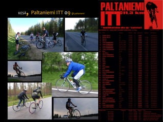 KESÄ, Paltaniemi ITT 09 @ paltaniemi