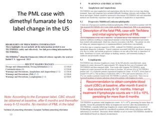 The PML case with
dimethyl fumarate led to
label change in the US
59
Description of the fatal PML case with Tecfidera
and initial signs/symptoms of PML
Recommendation to obtain complete blood
count (CBC) at baseline, after month 6 and in
due course every 6-12 months. Interrupt
treatment if lymphocyte counts are < 0.5 x 109/L
persisting for more than 6 months
Note: According to the European label, CBC should
be obtained at baseline, after 6 months and thereafter
every 6-12 months. No mention of PML in the label
Tecfidera US prescribing information, European Tecfidera prescribing information
 