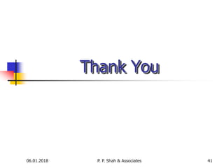 06.01.2018 P. P. Shah & Associates 41
Thank You
 