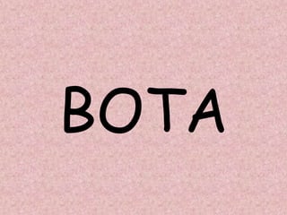 BOTA
 