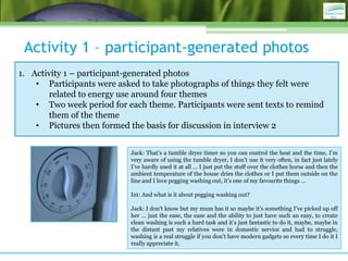 Activity 1 – participant-generated photos
1. Activity 1 – participant-generated photos
• Participants were asked to take p...