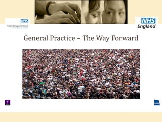 General Practice – The Way Forward
 