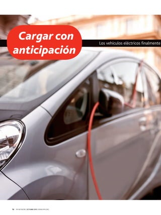 Cargar con
anticipación

50

PM NETWORK OCTUBRE 2013 WWW.PMI.ORG

Los vehículos eléctricos finalmente

 