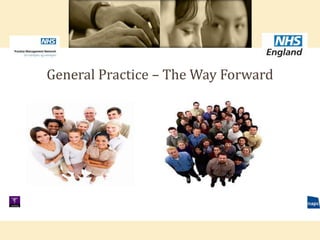 General Practice – The Way Forward
 