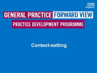 #GPforwardview
Context-setting
 