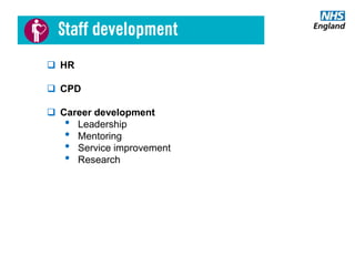 #GPforwardview
 HR
 CPD
 Career development
• Leadership
• Mentoring
• Service improvement
• Research
 