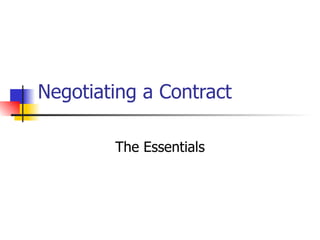 Negotiating a Contract The Essentials 