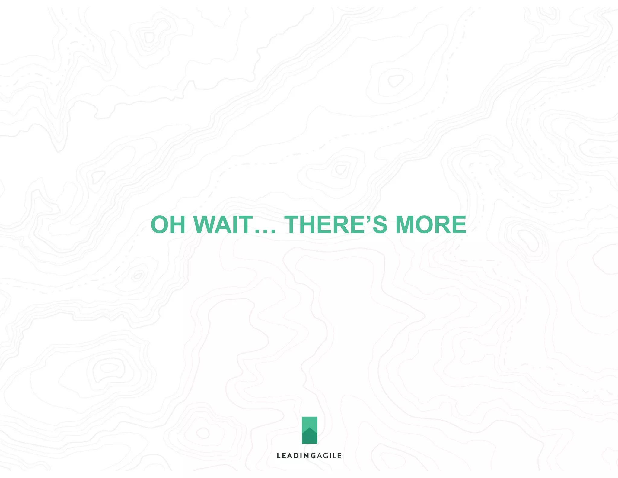 OH WAIT… THERE’S MORE
 