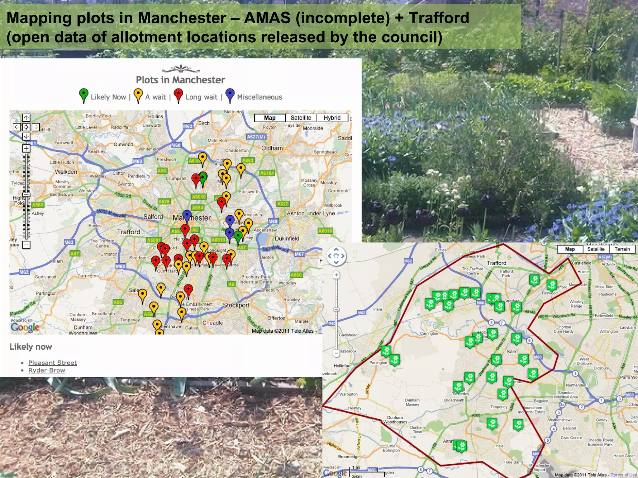 Mapping plots in Manchester – AMAS (incomplete) + Trafford
(open data of allotment locations released by the council)
 