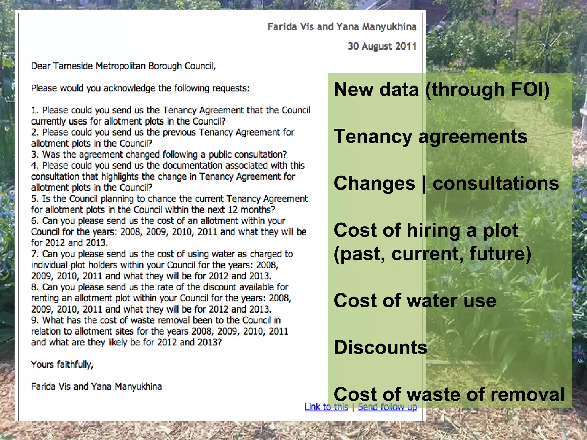 New data (through FOI)

Tenancy agreements

Changes | consultations

Cost of hiring a plot
(past, current, future)

Cost of water use

Discounts

Cost of waste of removal
 