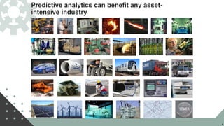 © 2015 IBM Corporation
Predictive analytics can benefit any asset-
intensive industry
9
 