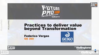 Practices to deliver value beyond Transformation - Wellingtone | FuturePMO 2022.pdf