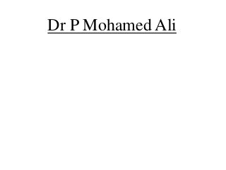 Dr P Mohamed Ali 
 