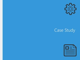Case Study
 