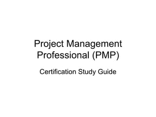 Project Management Professional (PMP) Certification Study Guide 