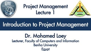 Introduction to Project Management
Introduction to Project Management
 