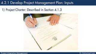 Project Integration Management
1) Project Charter: Described in Section 4.1.3
 