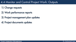 Project Integration Management
1) Change requests
2) Work performance reports
3) Project management plan updates
4) Projec...