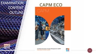 109
CAPM ECO
109
EXAMINATION
CONTENT
OUTLINE
 
