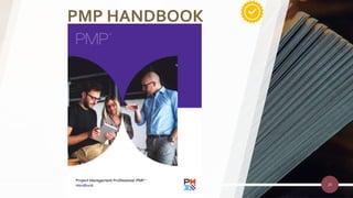 26
PMP HANDBOOK
 