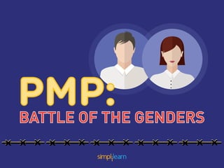 PMP:BATTLE OF THE GENDERS
 