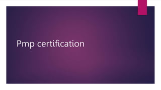 Pmp certification
 