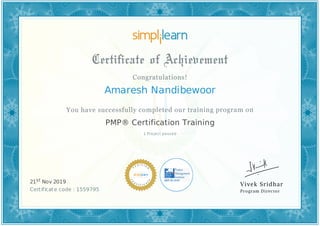 Amaresh Nandibewoor
1 Project passed
PMP® Certification Training
21st Nov 2019
Certificate code : 1559795