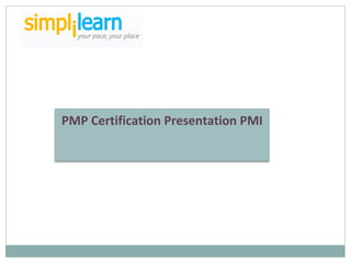 PMP Certification Presentation PMI 