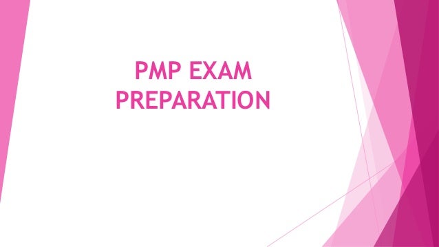 PMP EXAM
PREPARATION
 