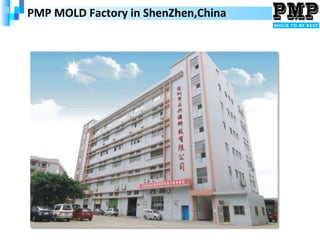 PMP MOLD Factory in ShenZhen,China
 