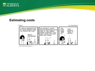 Estimating costs
 