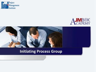 Initiating Process Group
 